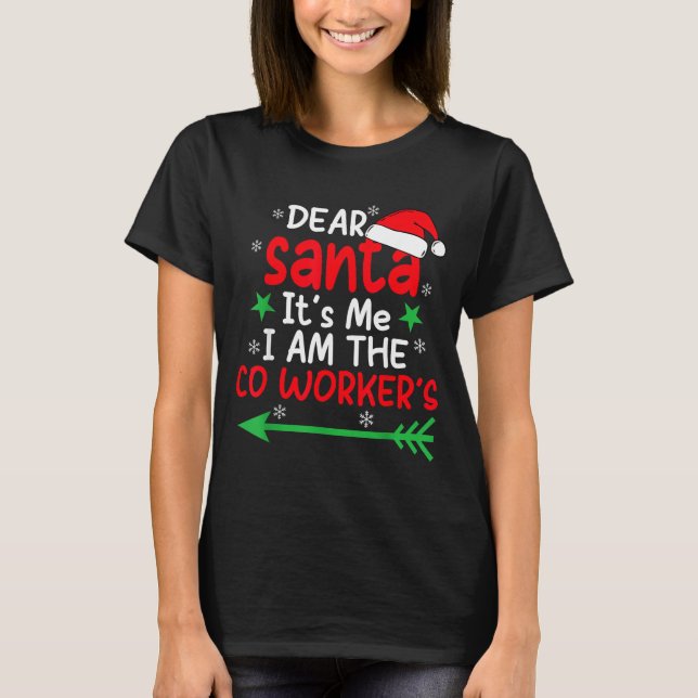 Dear Santa It's My Coworker's Fault I'm The Cowork T Shirt (Framsida)