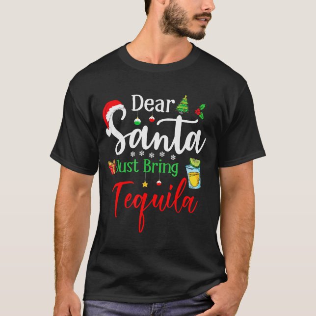 Dear Santa Just Bring Tequila Funny Drinking Chris T Shirt (Framsida)