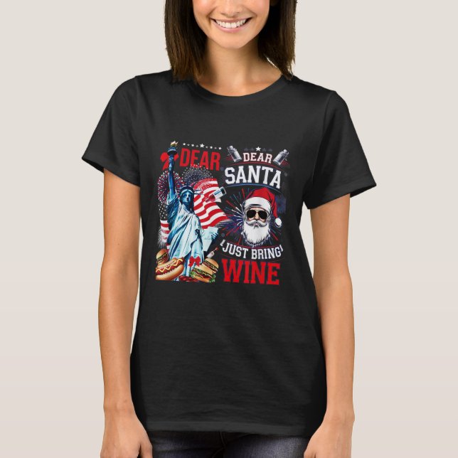 Dear Santa Just Bring Wine For Christmas  T Shirt (Framsida)