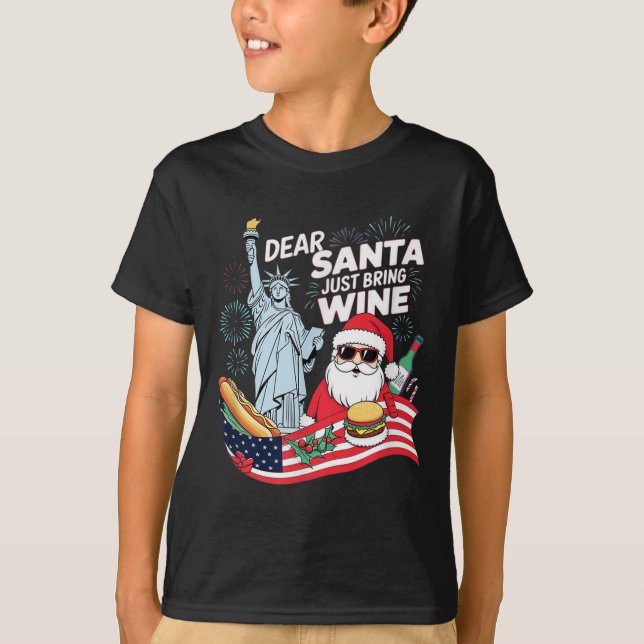 Dear Santa Just Bring Wine For Christmas  T Shirt (Framsida)