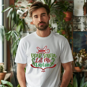 DEAR SANTA LÅT MIG FÖRKLARA T-Shirt
