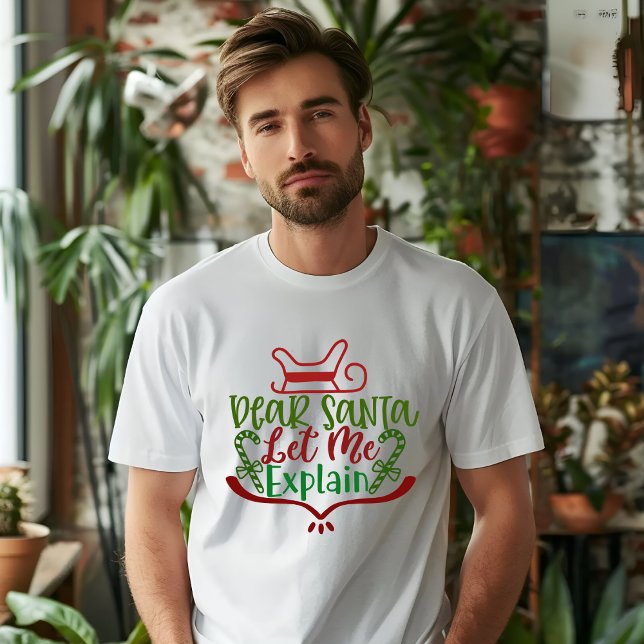 DEAR SANTA LÅT MIG FÖRKLARA T-Shirt (Skapare uppladdad)