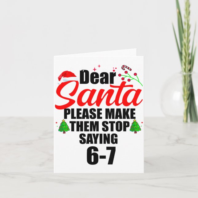 Dear Santa Make Them Stop Saying 67 Kids Parents H Kort (Framsida)