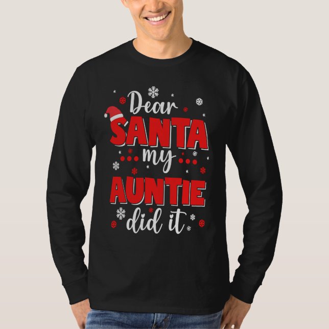 Dear Santa My Auntie Did It Funny Christmas Girls  T Shirt (Framsida)