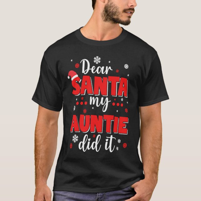 Dear Santa My Auntie Did It Funny Christmas Girls  T Shirt (Framsida)
