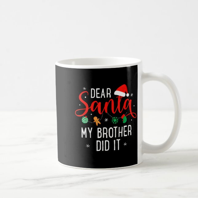 Dear Santa My Brother Did It Funny Christmas Boys  Kaffemugg (Höger)