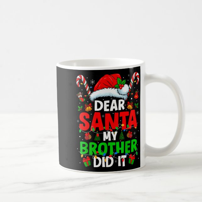 Dear Santa My Brother Did It Funny Christmas Boys  Kaffemugg (Höger)