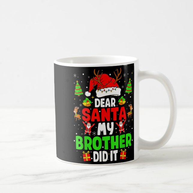 Dear Santa My Brother Did It Funny Christmas Boys  Kaffemugg (Höger)