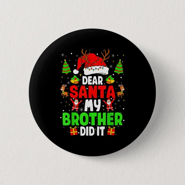 Dear Santa My Brother Did It Funny Christmas Boys  Knapp (Framsida)