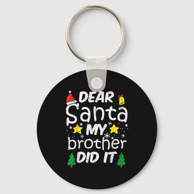 Dear Santa My Brother Did It Funny Christmas Boys  Nyckelring (Framsida)