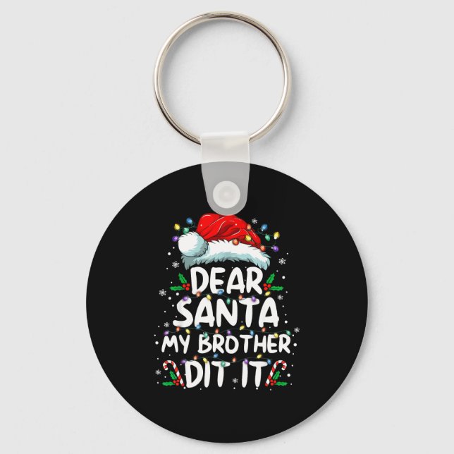Dear Santa My Brother Did It Funny Christmas Boys  Nyckelring (Framsida)
