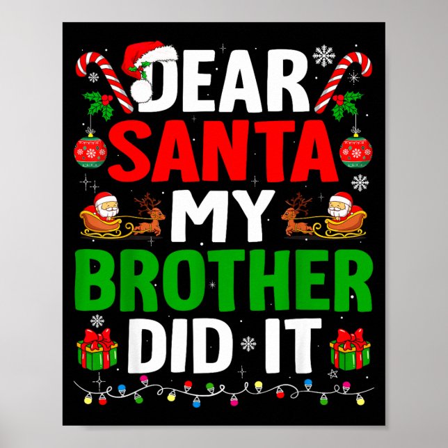 Dear Santa My Brother Did It Funny Christmas Boys  Poster (Framsidan)