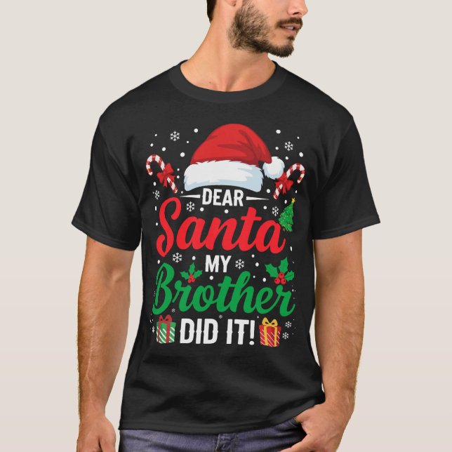 Dear Santa My Brother Did It Funny Christmas Kids  T Shirt (Framsida)