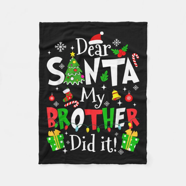 Dear Santa My Brother Did It Funny Christmas Xmas  Fleecefilt (Framsidan)