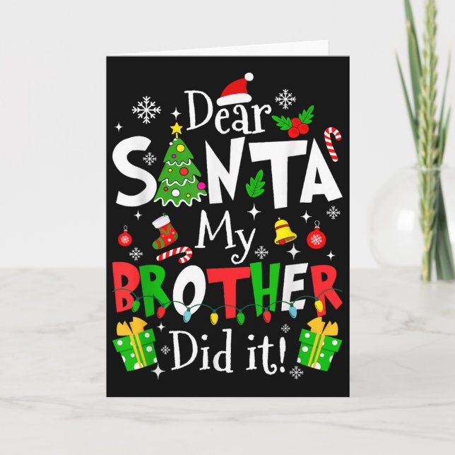 Dear Santa My Brother Did It Funny Christmas Xmas  Kort (Framsida)