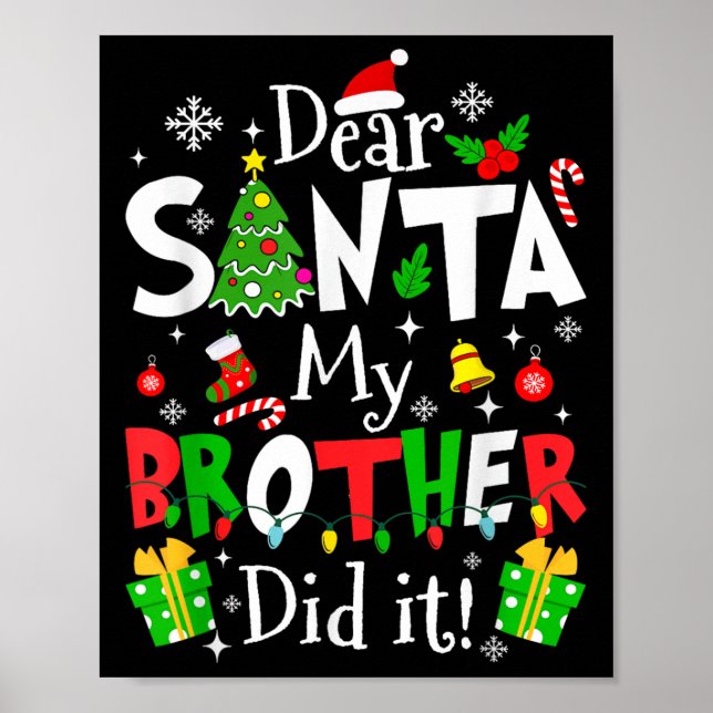 Dear Santa My Brother Did It Funny Christmas Xmas  Poster (Framsidan)