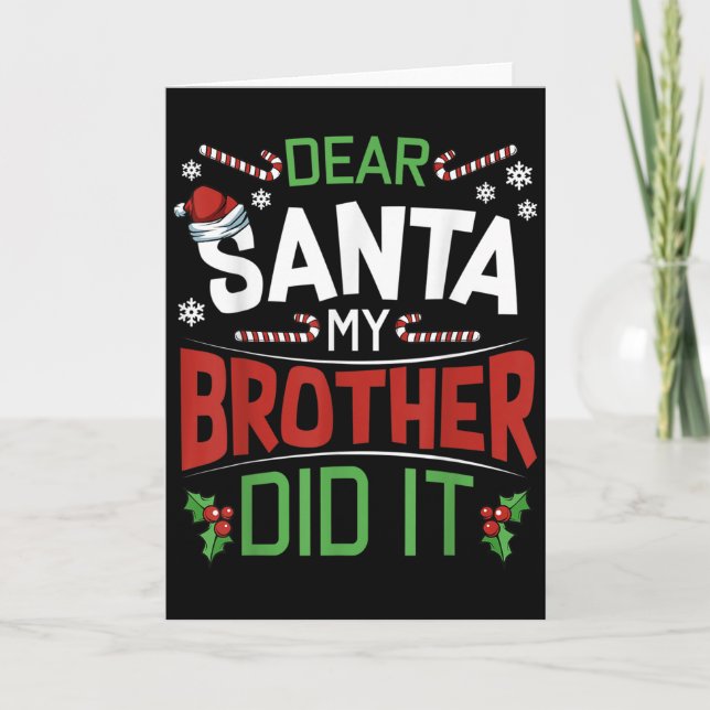 Dear Santa My Brother Did It Funny Merry Christmas Kort (Framsida)