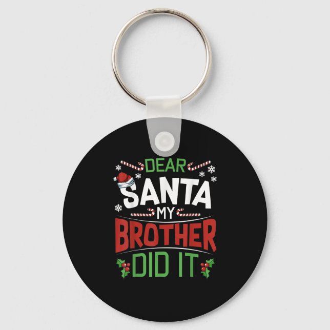 Dear Santa My Brother Did It Funny Merry Christmas Nyckelring (Framsida)