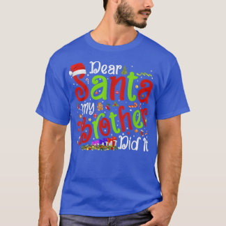 Dear Santa My Brother Did It Kids Christmas Pajama T Shirt