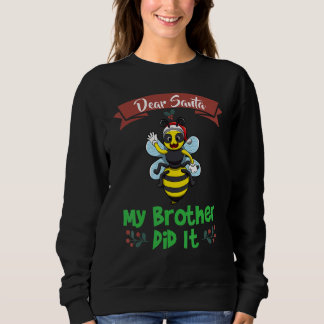 Dear Santa My Brother Did It Siblings Christmas_19 T Shirt