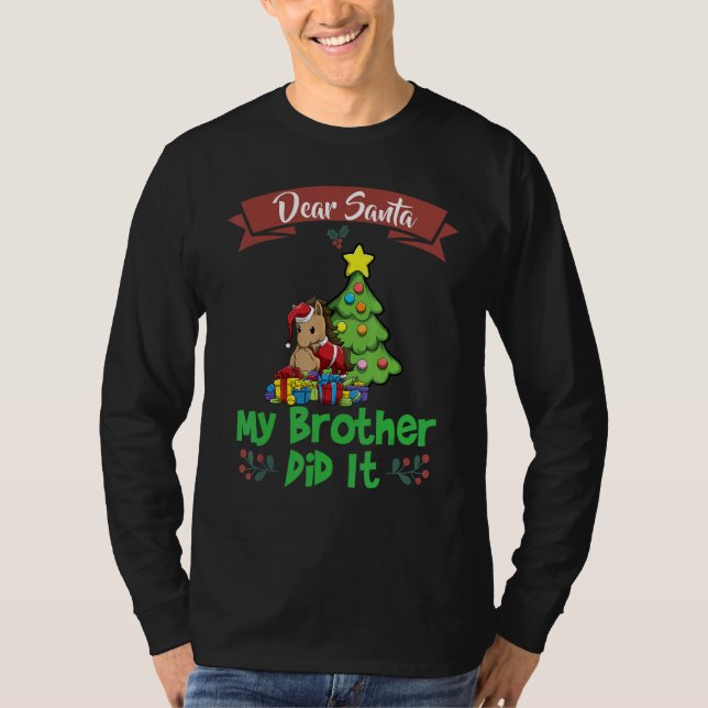 Dear Santa My Brother Did It Siblings Christmas_21 T Shirt (Framsida)