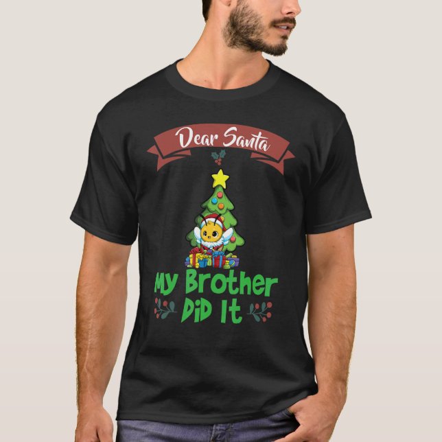 Dear Santa My Brother Did It Siblings Christmas_25 T Shirt (Framsida)