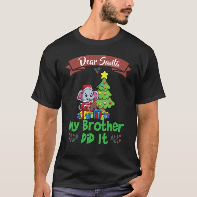 Dear Santa My Brother Did It Siblings Christmas_5 T Shirt (Framsida)