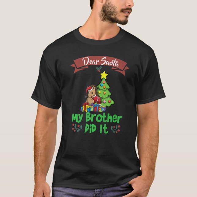 Dear Santa My Brother Did It Siblings Christmas Pr T Shirt (Framsida)