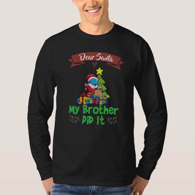Dear Santa My Brother Did It Siblings Christmas Pr T Shirt (Framsida)