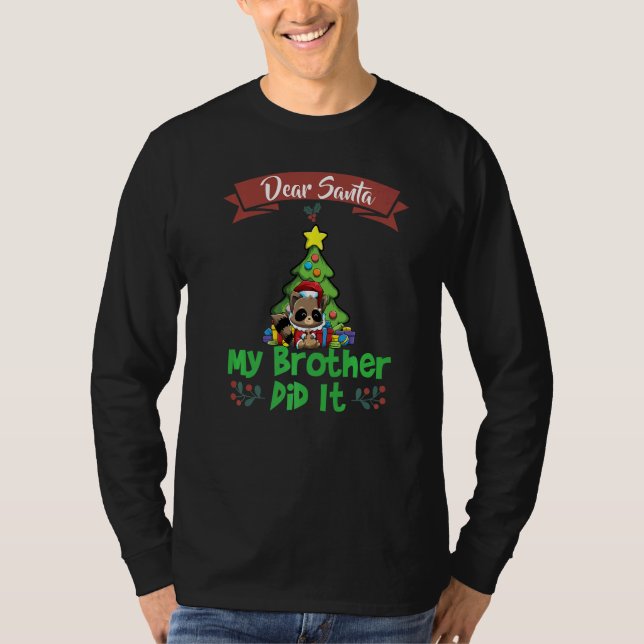 Dear Santa My Brother Did It Siblings Christmas Pr T Shirt (Framsida)