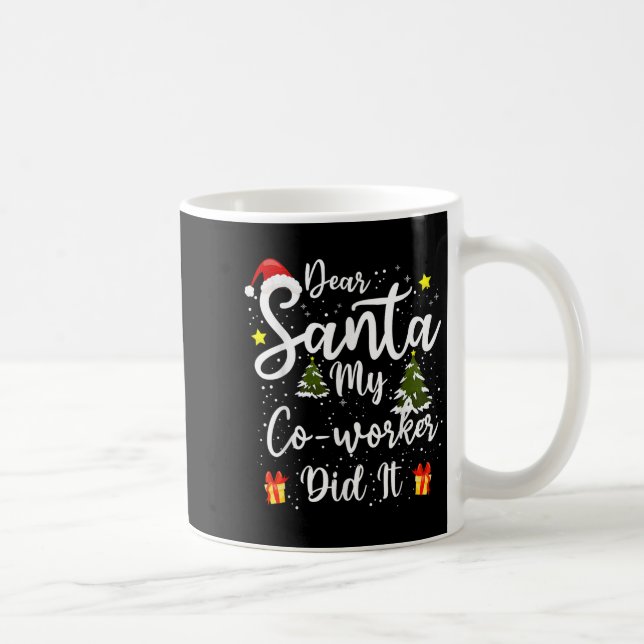 Dear Santa My Co-worker Did It Funny Christmas Out Kaffemugg (Höger)
