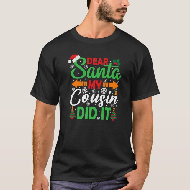 Dear Santa My Cousin Did It   Christmas T Shirt (Framsida)