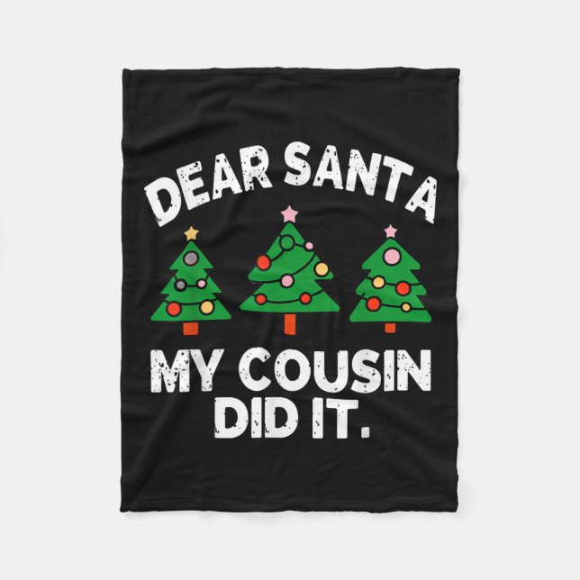 Dear Santa My Cousin Did It Funny Christmas Quote  Fleecefilt (Framsidan)