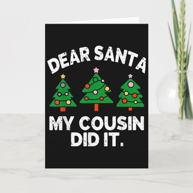 Dear Santa My Cousin Did It Funny Christmas Quote  Kort (Framsida)