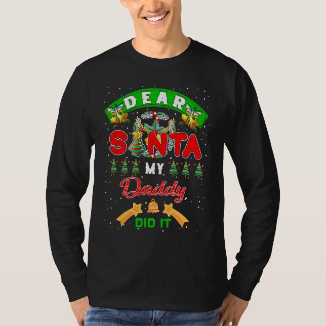 Dear Santa My Daddy Did It Funny Christmas Family T Shirt (Framsida)