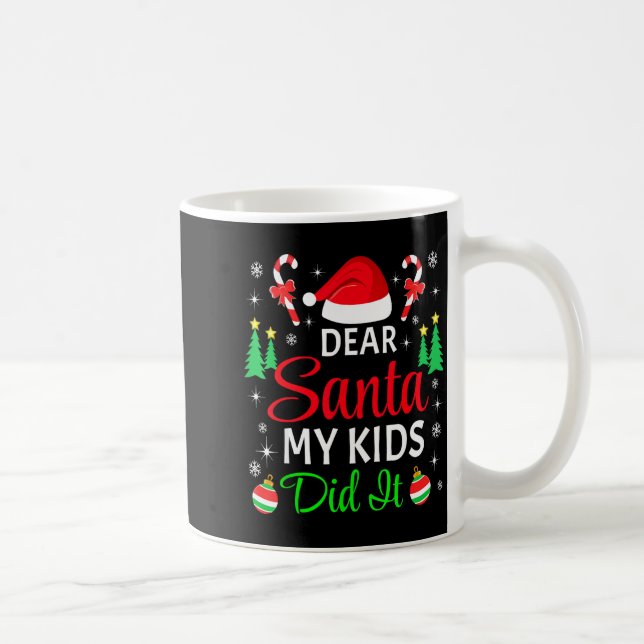 Dear Santa My Kids Did It Matching Family Christma Kaffemugg (Höger)