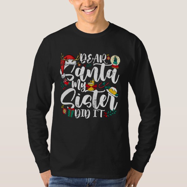 Dear Santa My Sister Did I Matching Family Christm T Shirt (Framsida)