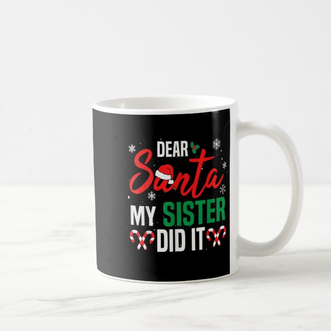 Dear Santa My Sister Did It Christmas Naughty Fami Kaffemugg (Höger)