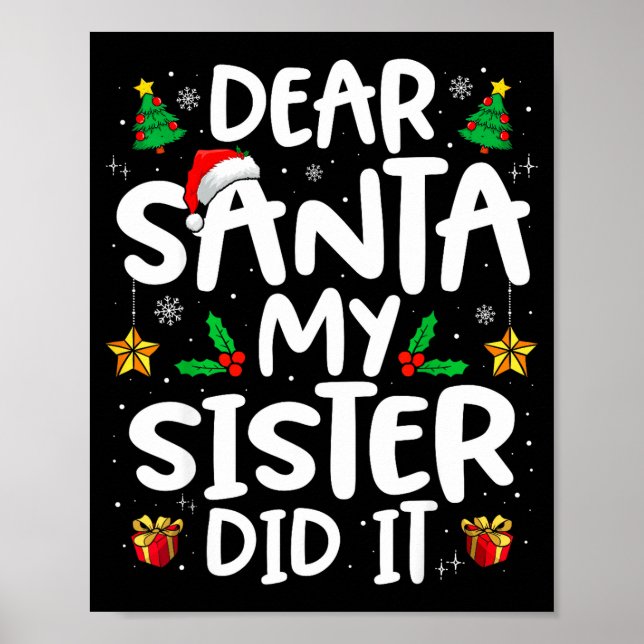 Dear Santa My Sister Did It Funny Christmas Boys G Poster (Framsidan)