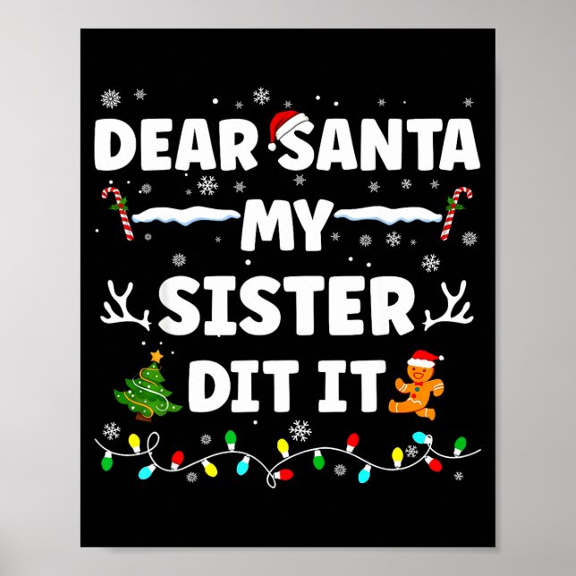 Dear Santa My Sister Did It Funny Christmas Boys G Poster (Framsidan)