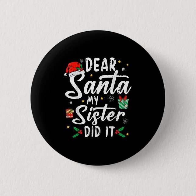 Dear Santa My Sister Did It Girls Kids Boys Funny  Knapp (Framsida)