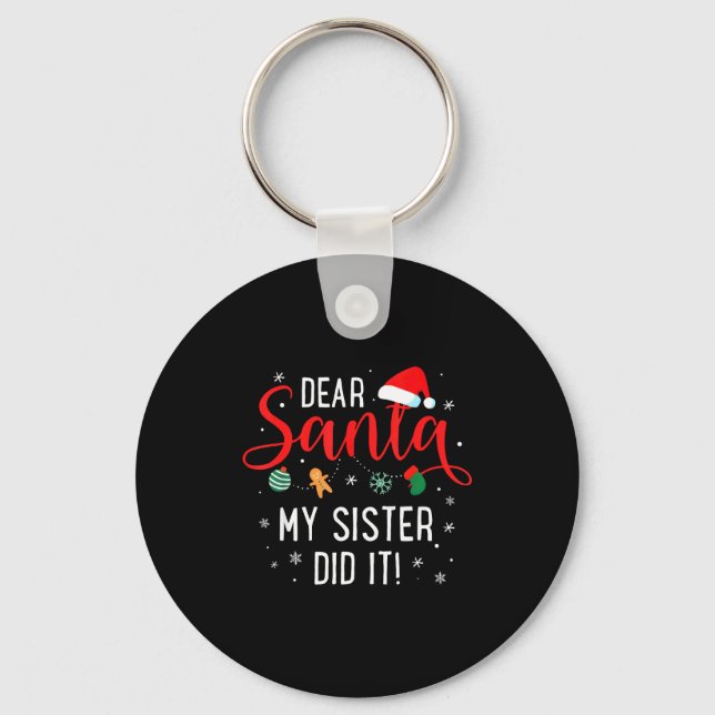 Dear Santa My Sister Did It Girls Kids Boys Funny  Nyckelring (Framsida)
