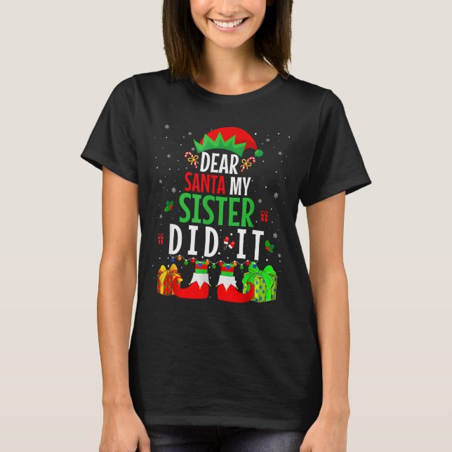 Dear Santa My Sister Did It Girls Kids Boys Funny  T Shirt (Framsida)