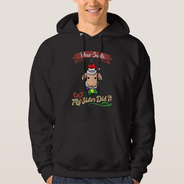 Dear Santa My Sister Did It Siblings Christmas_30 Hoodie (Framsida)