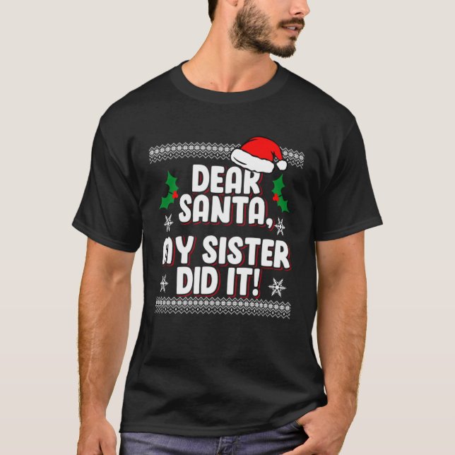 Dear Santa My Sister Did It Siblings Christmas Mat T Shirt (Framsida)