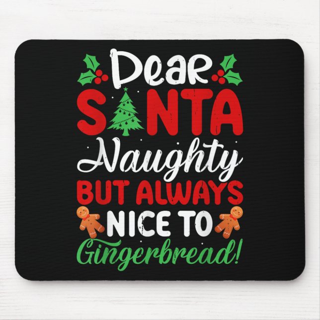 Dear Santa Naughty But Always Nice To Gingerbread! Musmatta (Framsidan)