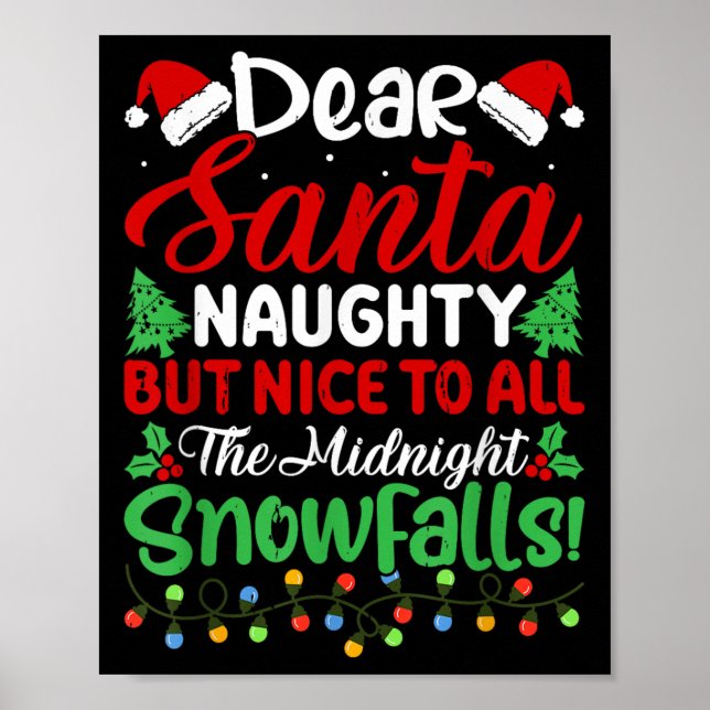 Dear Santa Naughty But Nice To All Midnight Snowfa Poster (Framsidan)