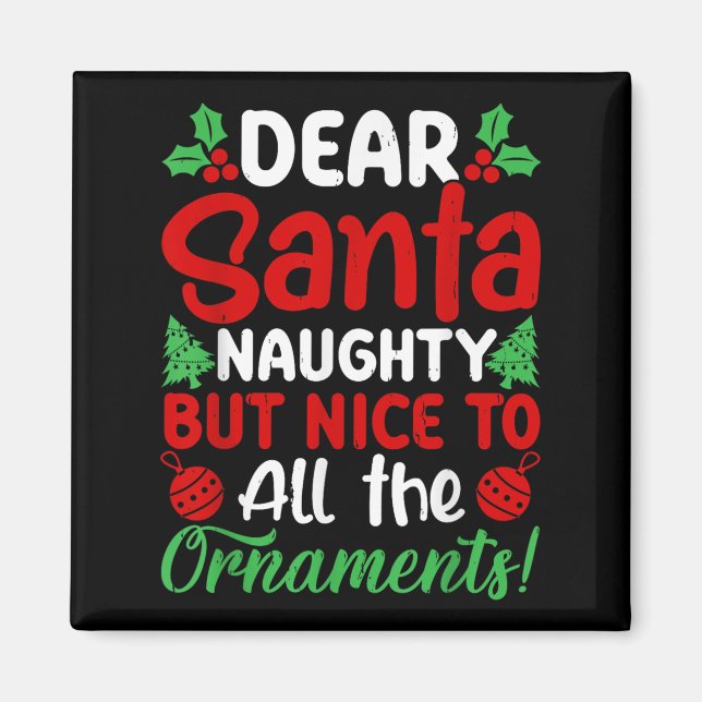 Dear Santa Naughty But Nice To All The Christmas O Magnet (Framsidan)
