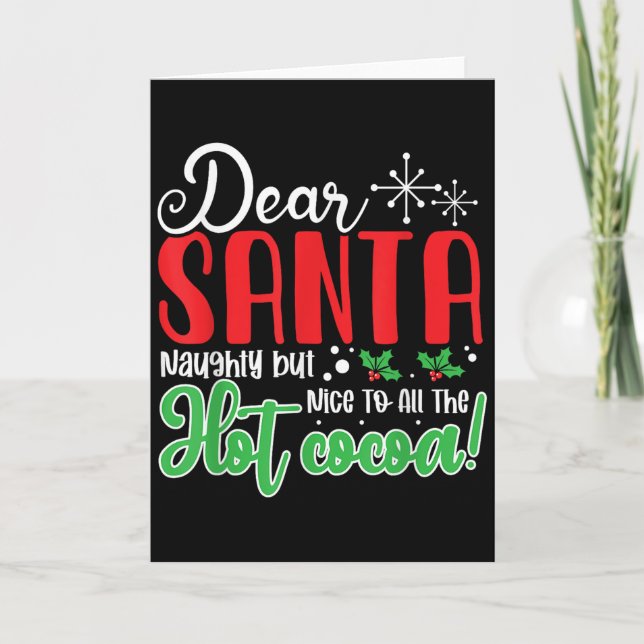 Dear Santa Naughty But Nice To All The Hot Cocoa!  Kort (Framsida)