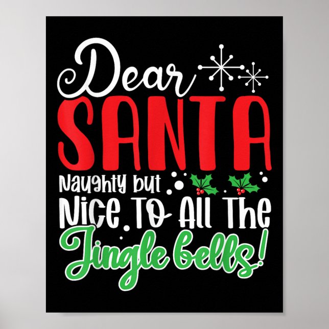 Dear Santa Naughty But Nice To All The Jingle Bell Poster (Framsidan)